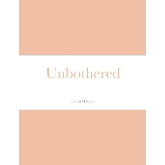 Unbothered, (Paperback)