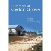 Summers at Cedar Grove: The Rise and Fall of an Ozark Village, (Paperback)