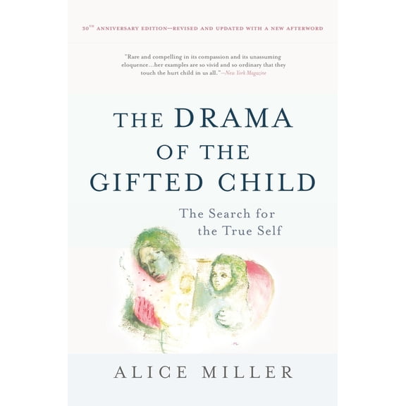 The Drama of the Gifted Child: The Search for the True Self, (Hardcover)