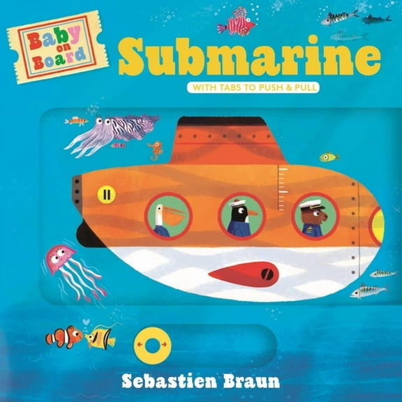 Baby on Board Baby on Board: Submarine, (Board Book)