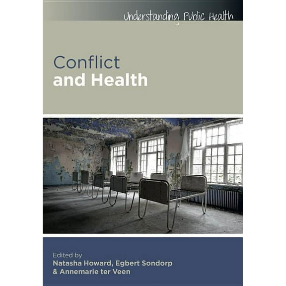 Understanding Public Health Conflict and Health, (Paperback)