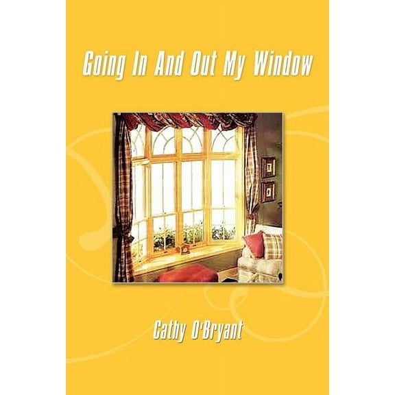 Going In And Out My Window  Paperback  Cathy OBryant