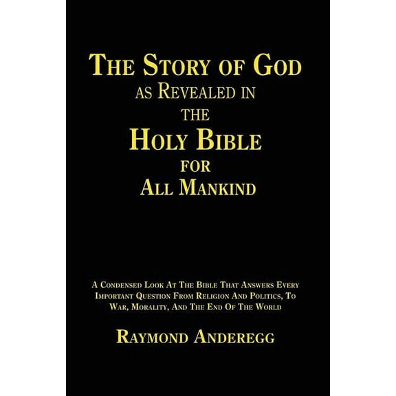 The Story of God as Revealed in the Holy Bible for All Mankind