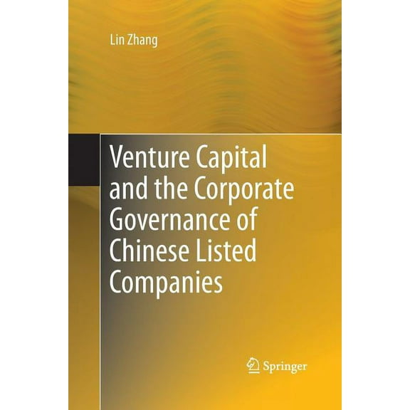 Venture Capital and the Corporate Governance of Chinese Listed Companies, (Paperback)