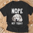 thumbnail image 3 of Nope Not Today Lazy Dog Great Pyrenees TShirt, 3 of 6