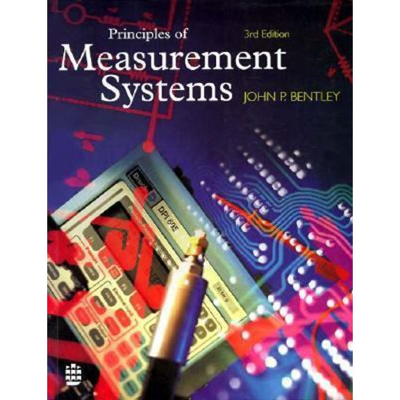Pre-Owned Principles of Measurement Systems (Paperback) 0582237793 9780582237797