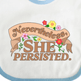 thumbnail image 4 of Inktastic Nevertheless, She Persisted Boys or Girls Baby Bib, 4 of 4