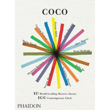 Coco: 10 World-Leading Masters Choose 100 Contemporary Chefs