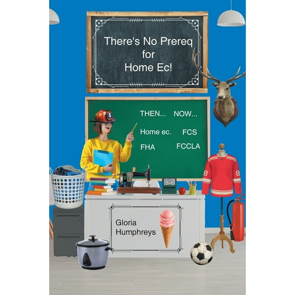 There's No Prereq for Home Ec!, (Paperback)