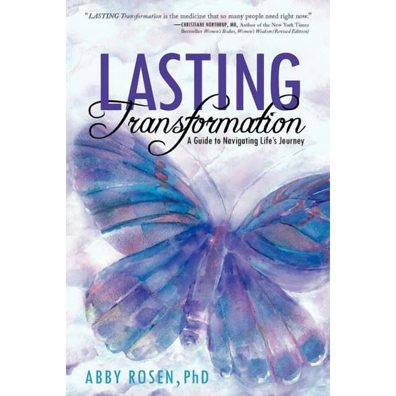 Lasting Transformation: A Guide to Navigating Life's Journey, (Paperback)
