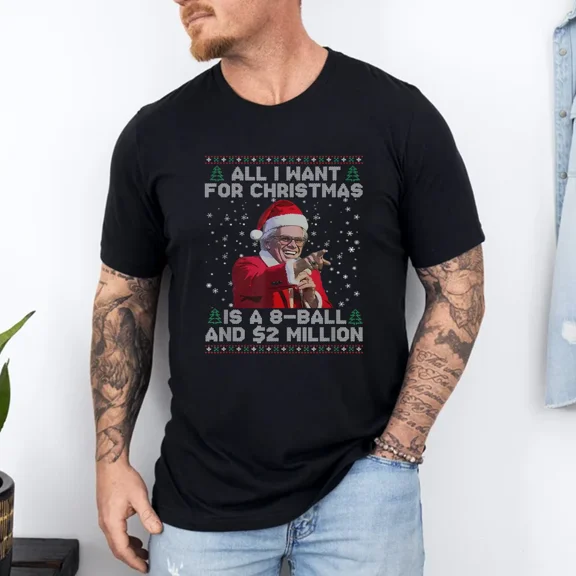 Holiday All I Want For Christmas Eight Ball And Two Million Humor Unisex T-Shirt up to size 5XL