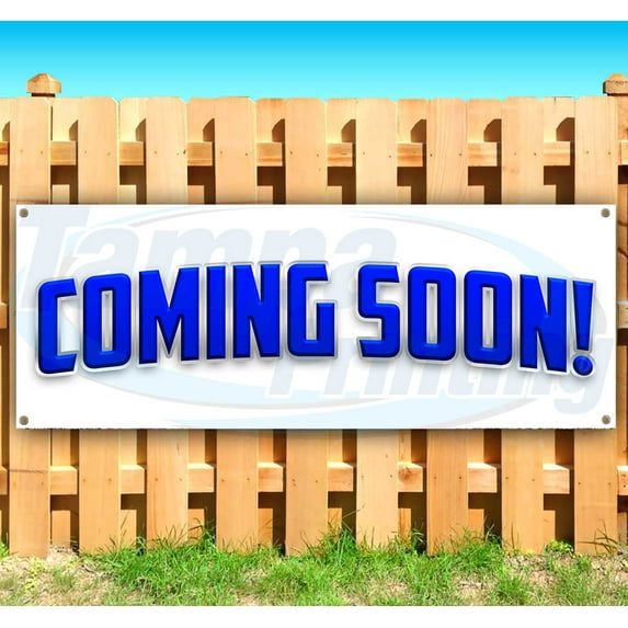 Coming Soon! 13 oz Vinyl Banner With Metal Grommets