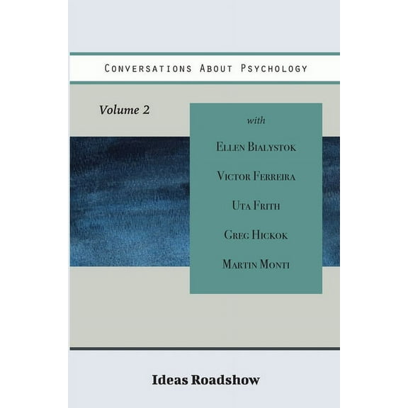 Ideas Roadshow Collections Conversations About Psychology, Volume 2, (Paperback)