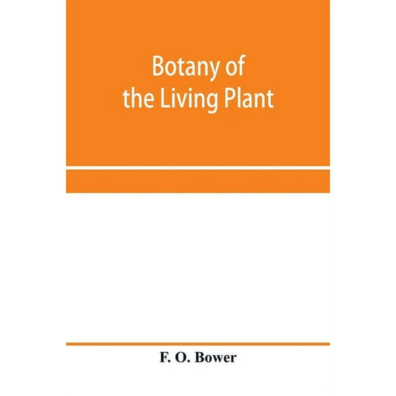 Botany of the living plant, (Paperback)