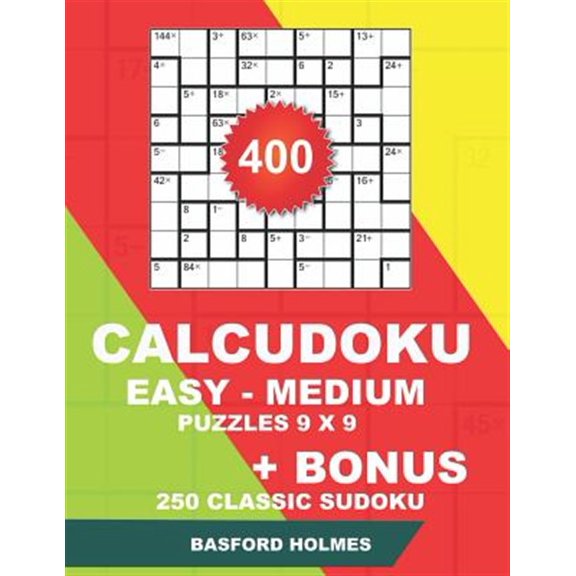 Pre-Owned 400 Calcudoku Easy - Medium Puzzles 9 X 9 + Bonus 250 Classic Sudoku: Sudoku Easy, Medium Puzzles and Classic Sudoku 9x9 Very Hard Levels