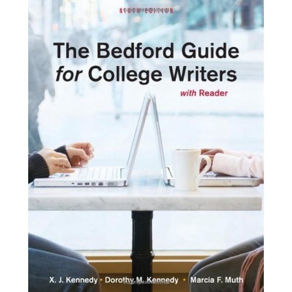 Bedford Guide pour Écrivains de Collège avec Lecteur Kennedy, X. J.; Kennedy, Dorothy M. et Muth, Maria F.