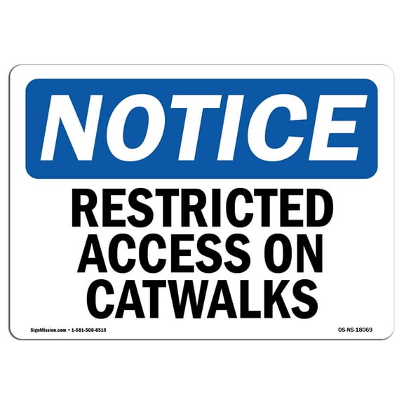 OSHA Notice Sign - Restricted Access On Catwalks | Plastic Sign | Protect Your Business, Construction Site, Warehouse & Shop Area |  Made in the USA