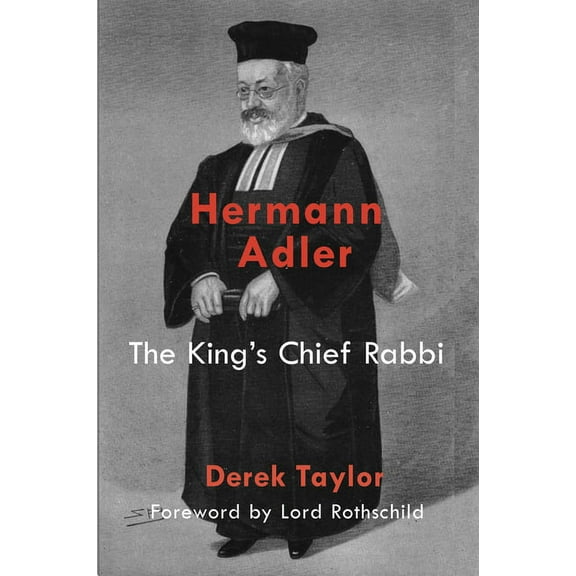 Hermann Adler : The King's Chief Rabbi (Hardcover)