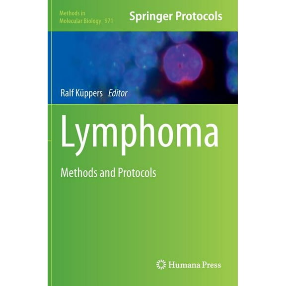 Methods in Molecular Biology Lymphoma: Methods and Protocols, Book 971, (Hardcover)