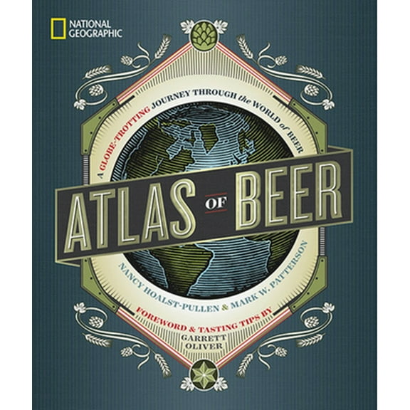 Pre-Owned National Geographic Atlas of Beer: A Globe-Trotting Journey Through the World of Beer (Hardcover) 1426218338 9781426218330