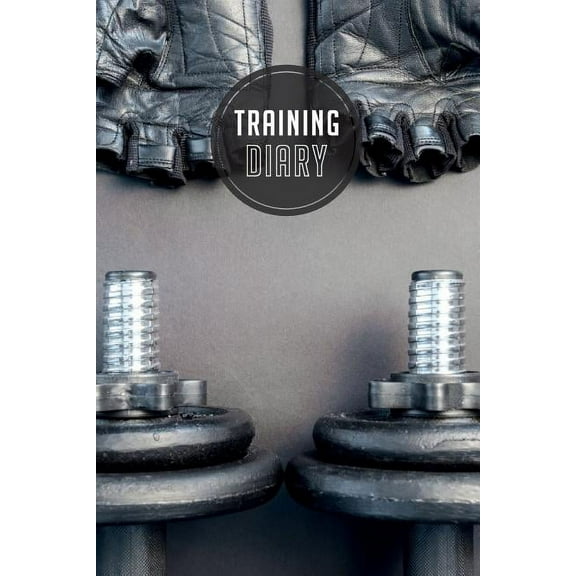 training diary: 120 pages I Size 6x9 I Space for 118 training sessions I Your ideal companion for the gym I (Paperback)