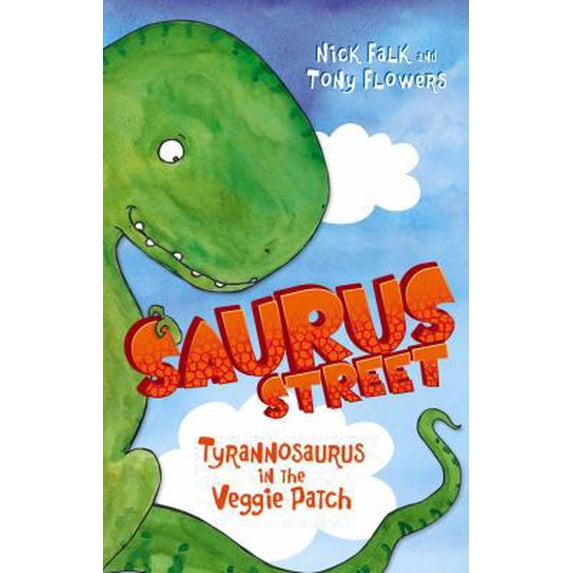 Pre-Owned Tyrannosaurus in the Veggie Patch (Saurus Street) (Paperback) 1742756557 9781742756554