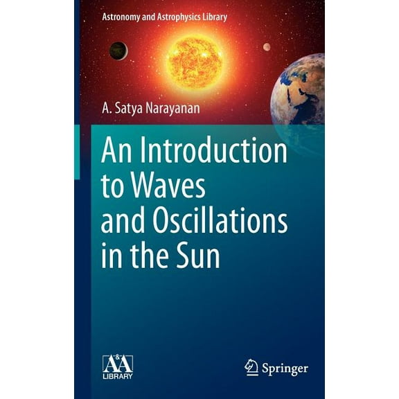 Astronomy and Astrophysics Library An Introduction to Waves and Oscillations in the Sun, (Hardcover)
