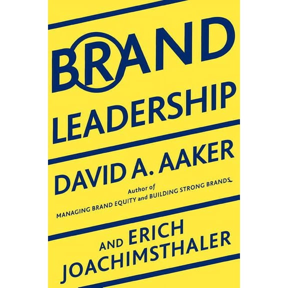 Brand Leadership: Building Assets in an Information Economy, (Paperback)