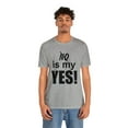 thumbnail image 3 of Amputee Humor TShirt “No is my yes v1” motivational and inspirational shirt, 3 of 5