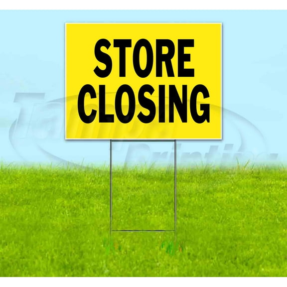 Store Closing (18" x 24") Yard Sign, Includes Metal Step Stake