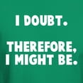 thumbnail image 3 of CafePress - I Doubt Therefore I Might Be Dark T Shirt - Men's Classic Graphic Cotton T-Shirt, 3 of 4