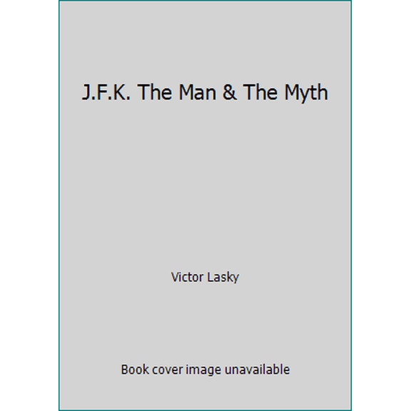 Pre-Owned J.F.K. The Man & The Myth (Paperback) 0440144078 9780440144076