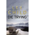 thumbnail image 2 of Die Trying by Lee Child, 2 of 2
