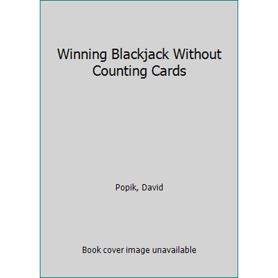 Pre-Owned Winning Blackjack Without Counting Cards (Unknown) 0821625195 9780821625194