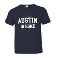 thumbnail image 1 of PleaseMeTees™ Toddler Austin Texas Is Home Born In From HQ Tee, 1 of 1