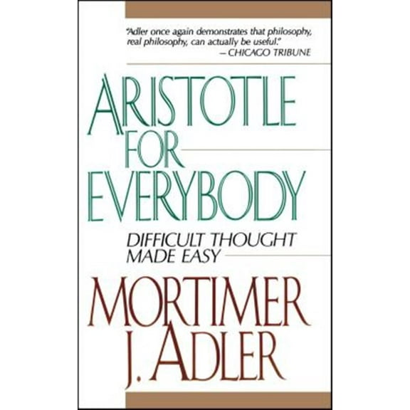 Pre-Owned Aristotle for Everybody (Paperback) 0684838230 9780684838236