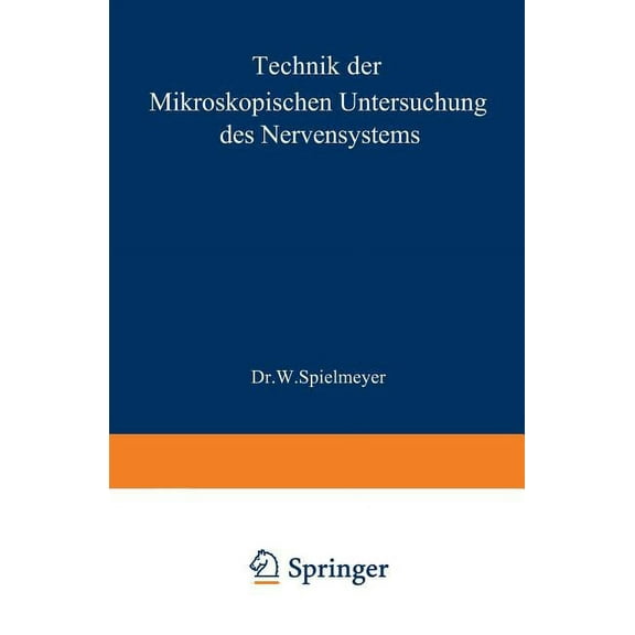 Technik Der Mikroskopischen Untersuchung Des Nervensystems, (Paperback)