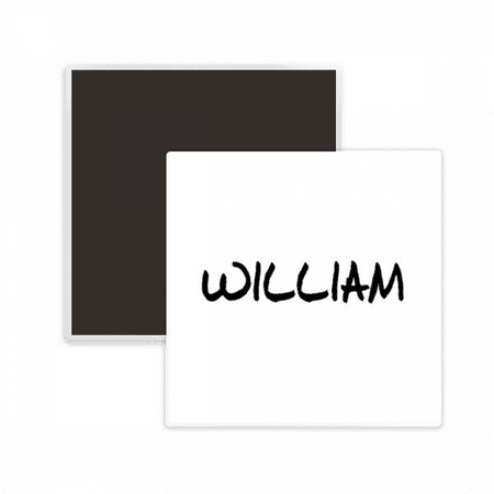 

Special Handwriting English Name WILLIAM Square Ceracs Fridge Magnet Keepsake Memento