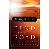 A Bend in the Road: Finding God When Your World Caves in, (Paperback)