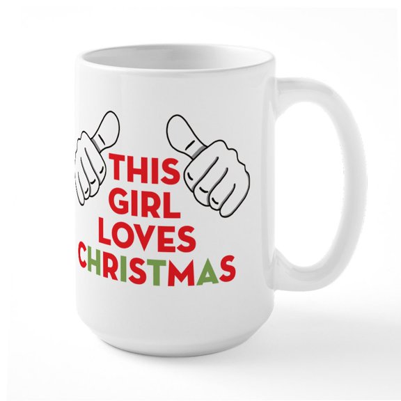CafePress - This Girl Loves Christmas - 15 oz Ceramic Large White Novelty Mug