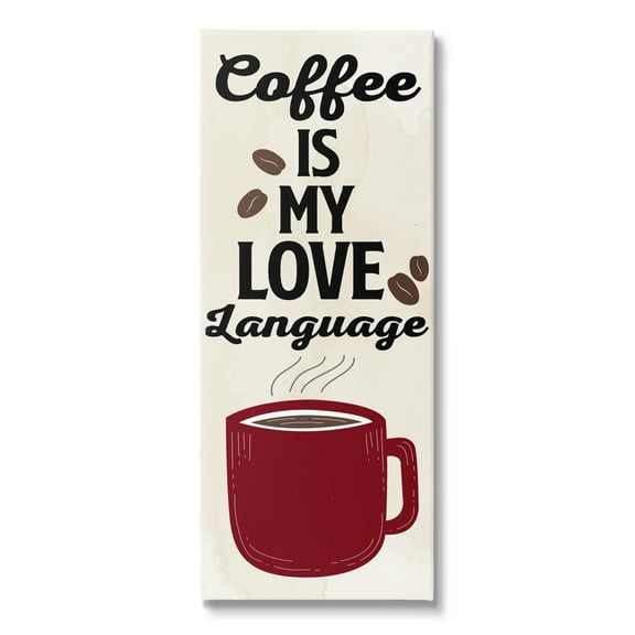 Stupell Industries Coffee Is My Love Language Food & Beverage Painting Gallery Wrapped Canvas Print Wall Art, 10 x 24