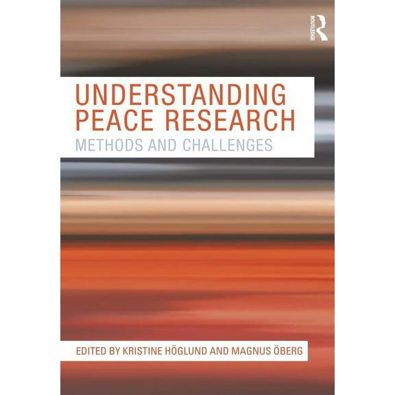 Understanding Peace Research: Methods and Challenges, (Paperback)
