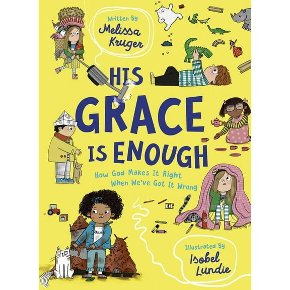 His Grace Is Enough: How God Makes It Right When We've Got It Wrong, (Hardcover)
