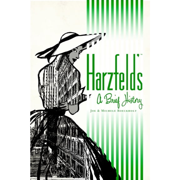 Harzfeld's: A Brief History (Paperback) by Joe Boeckholt, Michele Boeckholt