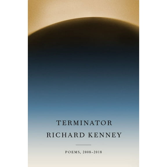 Terminator: Poems, 2008-2018, (Hardcover)