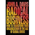 thumbnail image 2 of Pre-Owned Radical Business: How to Transform Your Organization in the Age of Global Crisis (Hardcover) 1802628088 9781802628081, 2 of 2