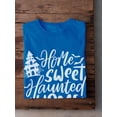 thumbnail image 3 of Home Sweet Haunted Home T-Shirt Men -Image by Shutterstock, Male XX-Large, 3 of 4