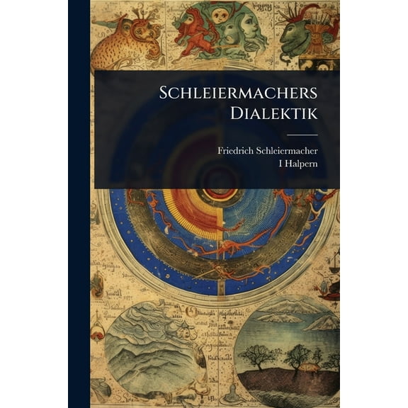 Schleiermachers Dialektik, (Paperback)