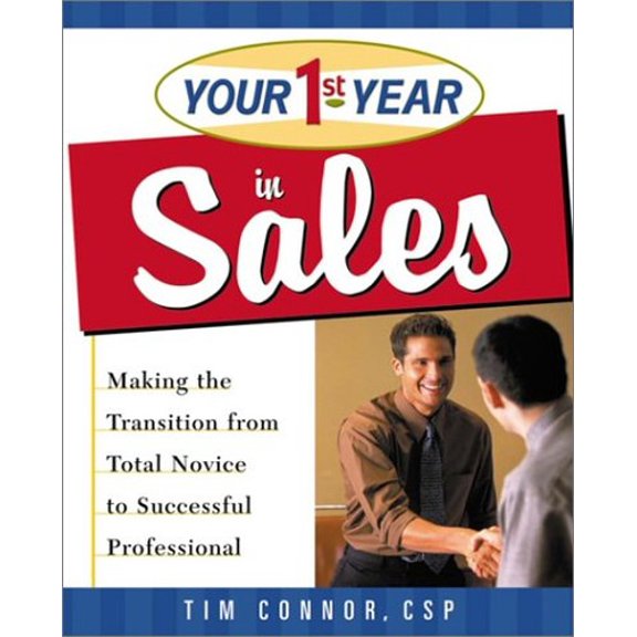 Pre-Owned Your First Year in Sales : Making the Transition from Total Novice to Successful Professional
