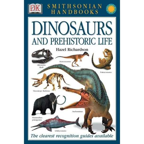 the complete guide to dinosaurs and prehistoric reptiles